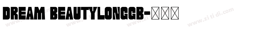 Dream BeautylongGB字体转换